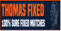 Thomas Fixed Matches